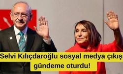 Selvi Kılıçdaroğlu sosyal medya çıkışı gündeme oturdu!