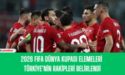 2026 FIFA Dünya Kupası elemeleri: Türkiye’nin rakipleri belirlendi