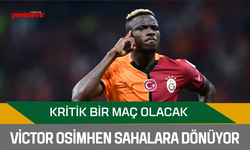 Victor Osimhen Trabzonspor maçında sahalara dönüyor