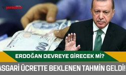 Asgari ücrette beklenen tahmin geldi! Peki, Erdoğan devreye girecek mi?