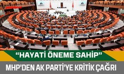 MHP’den AK Parti’ye kritik çağrı: “Hayati öneme sahip”