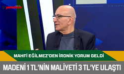 Madeni 1 TL’nin maliyeti 3 TL’ye ulaştı: Mahfi Eğilmez’den ironik yorum geldi