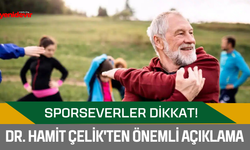 Sporseverler dikkat! Dr. Hamit Çelik'ten önemli açıklama geldi