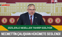 Necmettin Çalışkan hükümete seslendi: Dizilerle nesiller tahrip ediliyor