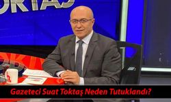 Gazeteci Suat Toktaş kimdir, kaç yaşında, nereli ve neden tutuklandı?