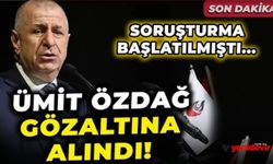 Son Dakika: Ümit Özdağ gözaltına alındı