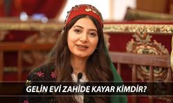 Gelin Evi Zahide Kayar kimdir, kaç yaşında? İşte Instagram hesabı