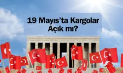 19 Mayıs 2025’te kargolar açık mı? Aras, PTT, MNG, Yurtiçi, Trendyol Express kargo çalışıyor mu?