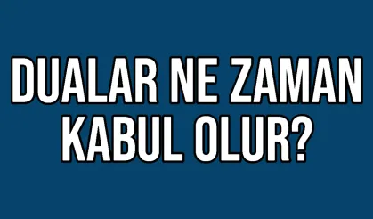 Duaların kabul olduğu zamanlar nelerdir? Diyanet’e göre en faziletli dua vakitleri